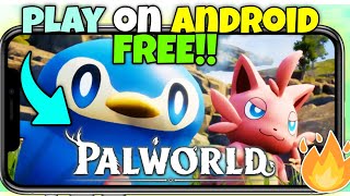 Top 3 Ways to Play PALWORLD on Android  FREE 🔥 [upl. by Akirdnuhs]