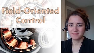 Motor Control Part 4 Understanding FieldOriented Control [upl. by Anaujat]