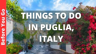 Puglia Italy Travel Guide 15 BEST Things To Do In Puglia [upl. by Guimond236]