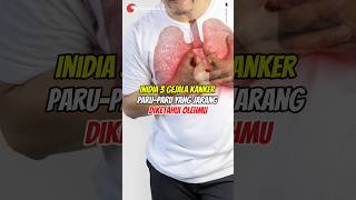 Inidia 3 Gejala Kanker Paruparu yang Jarang Diketahui olehmu shorts kangker information [upl. by Ambie759]