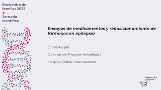 Ensayos de medicamentos y reposicionamiento de fármacos en epilepsia Dr GilNagel [upl. by Maitilde]