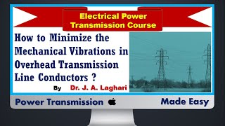 Lecture20 How to Reduce Mechanical Vibrations in Transmission Line   Dr J A Laghari [upl. by Assilem]