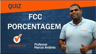 Quiz de PORCENTAGEM da Banca FCC [upl. by Ydnew974]