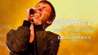 Skakeitan  Lerro Hutsen Artean Directo Kalikenyo Rock 2018 [upl. by Daitzman554]