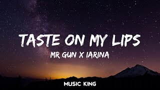 Mr Gun x Iarina  Taste on my lips Lyrics Video Music King [upl. by Irotal273]