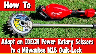 How to Adapt an IDECH Power Rotary Scissors to a Milwaukee M18 Fuel QuikLok System [upl. by Nnylyram]