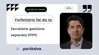 Scopri Come Iscriversi alla Gestione Separata INPS  Forfettario Fai da Te [upl. by Elyssa]