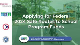 October 4  2023 NJDOT Applying for Federal Safe Routes to School Program Funds Webinar [upl. by Harberd]