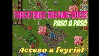 Threatened Dreams Quest  Paso a Paso  Acceso a Feyrist Tibia [upl. by Rachel]