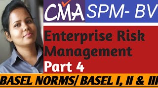 Basel Norms  CMA FINAL  SPM  Enter prise risk management  Part 4 [upl. by Atinet197]