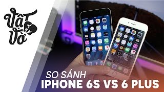 Vật Vờ Mua iPhone 6s hay iPhone 6 Plus bây giờ [upl. by Nanny]