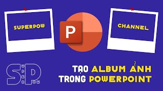 Tạo Album Ảnh trong PowerPoint  Photo Album in PowerPoint [upl. by Alleb]