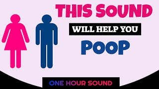 This Sound Will Help You Poop Guaranteed ONE HOUR [upl. by Nauwtna]