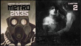 Metro 2035 Audiobook Chapter 2 The Metro  Post Apocalyptic Novel by Dmitry Glukhovsky [upl. by Caddric]