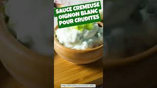 Sauce Crème à lOignon Blanc  LAssaisonnement Parfait pour Crudités et Apéros [upl. by Berlauda]