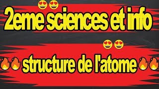 🔥🔥Structure de latome cours chimie 2eme scineces et info🔥🔥 [upl. by Obocaj]