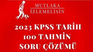 2023 KPSS TARİHİ FULLEMEK İSTEYENLER İÇİN 100 TAHMİN SORU  Mutlaka İzlemelisin  kpsstarih kpss [upl. by Gnourt]