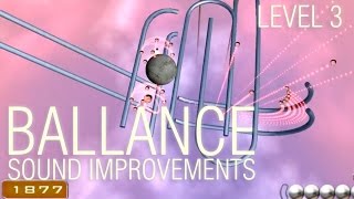 Ballance  Level 3  Sound Improvements [upl. by Enitsenre]