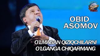 Obid Asomov 2018  Olmagan qiziqchilarni olganga chiqarmang [upl. by Adihahs]