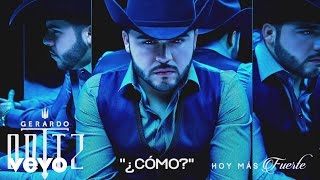 Gerardo Ortiz  ¿Cómo Audio [upl. by Tavy97]