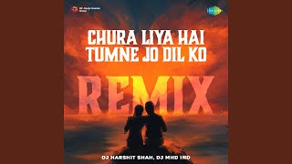 Chura Liya Hai Tumne Jo Dil Ko Remix [upl. by Amej874]