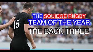 The Back Three  The Squidge Rugby Team of the Year 2019 [upl. by Ellerrad514]