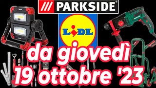 VOLANTINO LIDL PARKSIDE 19 ottobre 2023 volantinolidl parkside trapano [upl. by Jarlath433]