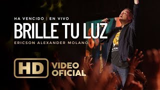 Brille Tu Luz  Ericson Alexander Molano  Ha Vencido  En Vivo [upl. by Althea418]