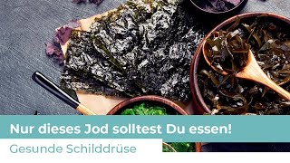 Jodmangel amp Schilddrüse  Welches Jod ist gesund [upl. by Oiligriv823]