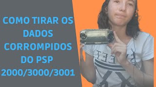 COMO TIRAR OS quot DADOS CORROMPIDOS quot DO PSP 200030003001 [upl. by Areip]