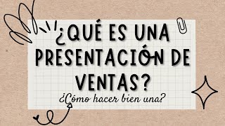 ¿Qué es una presentación de ventas ¿Cómo hacer una buena presentación de ventas [upl. by Idnyl]