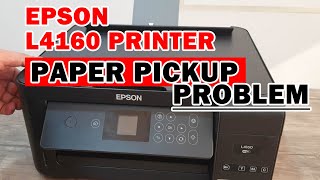 EPSON L4160 PAPER PICKUP PROBLEM  PAPER OUT IN THE REAR PAPER FEED PROBLEM  SIR MELL TV [upl. by Sedecrem]