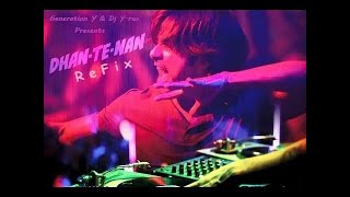 Dhan Te Nan ReFix  Dj Y rus Mix [upl. by Ahseiyn]