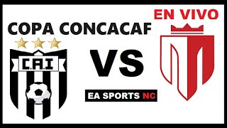 🔴Independiente Chorrera vs Real Esteli en vivo  Semifinal Copa Centroamerica Concacaf [upl. by Zipah]