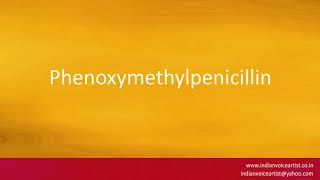 Pronunciation of the words quotPhenoxymethylpenicillinquot [upl. by Gorlin]