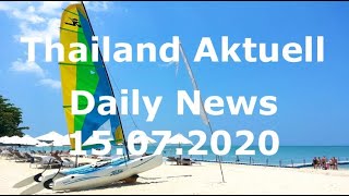 Thailand Aktuell  Daily News vom 15072020 [upl. by Kryska]