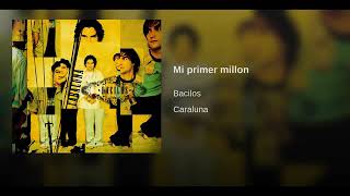 Bacilos  Mi primer millon Caraluna [upl. by Madson]