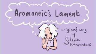 Aromantics Lament  original song [upl. by Sibby]