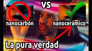 NanoCARBON vs NanoCERAMICO👈 Comparaciones de día y de noche😱 COMPROBADO [upl. by Aicad]