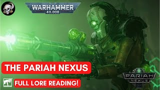 PARIAH NEXUS THE FULL LORE  WARHAMMER 40K LORE AUDIOBOOK [upl. by Aihsenal]