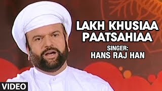 Hans Raj Hans  Lakh Khusiaa Paatsahiaa  Koi Aan Milavai [upl. by Ahtnahc463]