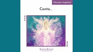 Mensaje Angelical Canta [upl. by Reinal]