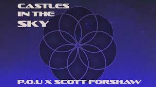 POU x Scott Forshaw  Castles In The Sky [upl. by Vaish]