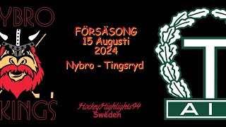 TRÄNINGSMATCH 2024  NYBRO VS TINGSRYD  15 AUGUSTI 2024 [upl. by Atwekk]