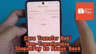 Cara Transfer Baki NonTransferable ShopeePay ke Akaun Bank [upl. by Mullane]