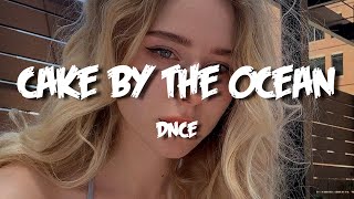 Cake By The Ocean  DNCE sped up  lyrics [upl. by Htirehc378]