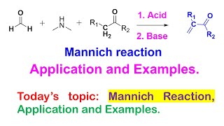 Mannich Reaction Part 2 Application and Examples [upl. by Nanete]