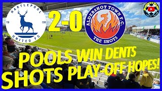 HARTLEPOOL UNITED 20 ALDERSHOT TOWN  VLOG  POOLS WIN DENTS SHOTS PLAYOFF HOPES [upl. by Aynotel]