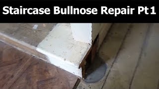 Staircase bullnose repair Pt1 [upl. by Eissej]