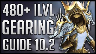 Patch 102 ULTIMATE Gearing Guide  Get Item Level 480 [upl. by Hannon219]